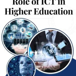 Role of ICT & Educational Technology in Higher Education